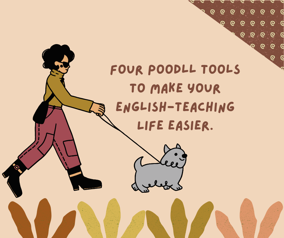 Four Poodll Tools to Make Your English-Teaching Life Easier.